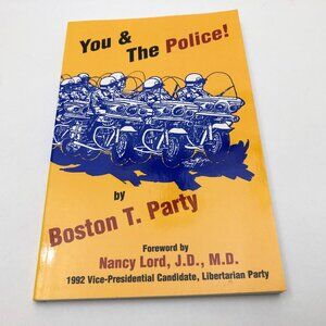 You & The Police! Boston T. Party FWD by Nancy Lord JD MD 5th Printing PB